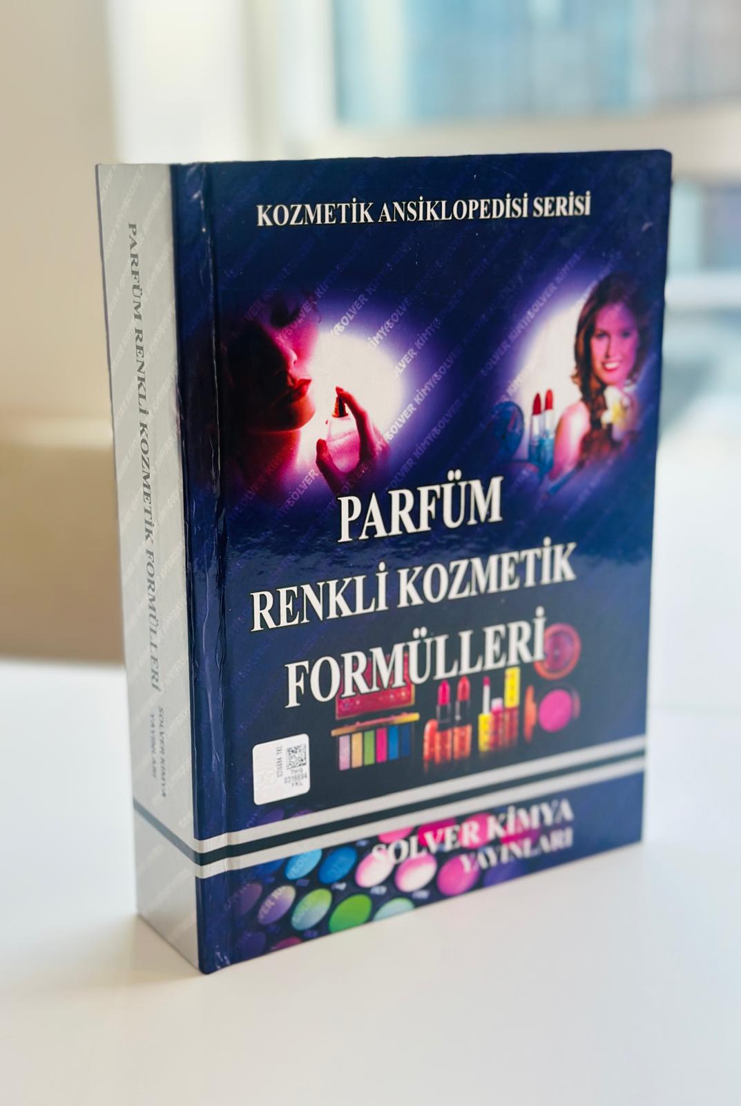 PARFÜM VE RENKLİ KOZMETİK FORMÜLLERİ ANSİKLOPEDİSİ - Görsel 2